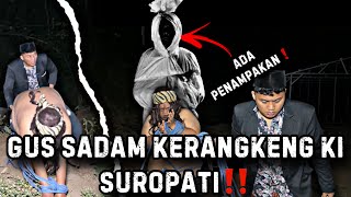 GUS SADAM TANGKAP amp PENJARAKAN KI SUROPATI❗️DIGANGGU POCONG😱 [upl. by Otnicaj302]