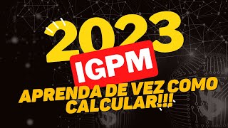 APRENDA CALCULAR O REAJUSTE DO ALUGUEL PELO IGPM MAIO 2023 [upl. by Allecram]