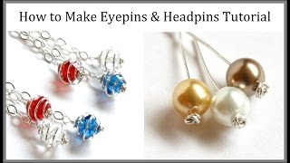 Jewelry Tutorial  How to Make Eyepins amp Headpins  Three Types of Wire Wrapping [upl. by Sherie]