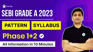 SEBI Grade A Pattern and Syllabus  Phase 1 and 2 Topics for SEBI  SEBI Grade A 2023 Notification [upl. by Backer654]