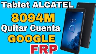 Tablet Alcatel 8094m Eliminar Cuenta Google  Alcatel 3t 10 Tablet Frp bypass 💥METODO DEFINITIVO [upl. by Ahsimik]