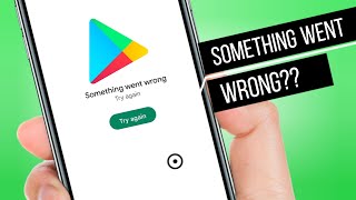 How To Solve Something Went Wrong Error On Google Play Store [upl. by Jamnes]