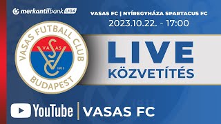 Vasas FC  Nyíregyháza Spartacus FC  Merkantil Bank Liga  12 forduló  Élő közvetítés [upl. by Anilrats]