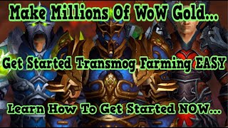 WoW Gold Farm  Make MILLIONS Of Gold Transmog Farming [upl. by Reivad]