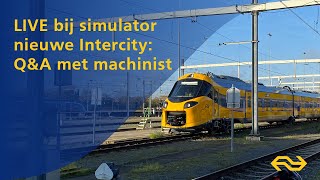 LIVE bij simulator nieuwe Intercity QampA met machinist  NS Weekly [upl. by Feigin]