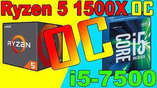 RYZEN 1500X OC VS INTEL i57500  OVERCLOCKED COMPARISON [upl. by Aelyak]