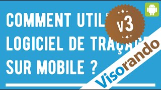 Android Comment utiliser le logiciel de traçage sur mobile [upl. by Siuqram]