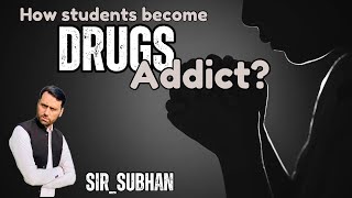 How and why students become drug addicts  نوجوان نشہ کیوں کرتے ہیں [upl. by Guillaume]