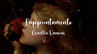 Ornella Vanoni  Lappuntamento  Letra en español  Testo in italiano [upl. by Gensmer117]