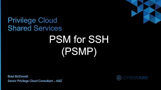 4  CyberArk Privilege Cloud  PSM for SSH PSMP [upl. by Madra188]