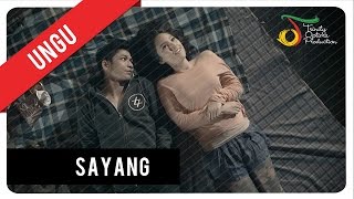 UNGU  Sayang  Official Music Video [upl. by Aeneus]