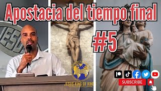 Apostasía del Tiempo Final Idolatría en las Iglesias Cristiana 5 [upl. by Enicnarf]