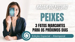 PEIXES PRÓXIMOS DIAS 3 FATOS MARCANTES  Bônus frase de ativação  Tarot [upl. by Berti269]