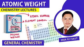 CHEMISTRY  THE ATOMIC WEIGHT OF ELEMENTS  STEM AND ENGINEERING  TAGALOG  FILIPINO [upl. by Idihsar]