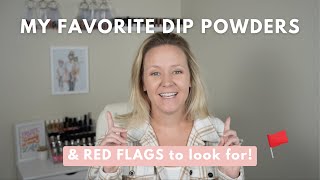 My FAVORITE Dip Powders And The Red Flags You Need To Know [upl. by Ewart]