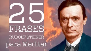 25 FRASES DE RUDOLF STEINER PARA MEDITAR [upl. by Anomor651]