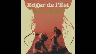 Edgar de lEst  Les vacances [upl. by Arhez]