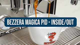 Review Bezzera Magica PID Espresso Machine Inside Out [upl. by Shipp]