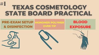 Texas Cosmetology PracticalPreExamMonomer PolymerBlood Exposure [upl. by Niwhsa]