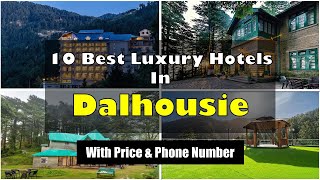 10 Best Luxury Hotels In Dalhousie With Phone Number  डलहौजी में महंगे होटल [upl. by Billye]