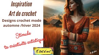 Inspiration art du crochet  designs mode automnehiver 2024 [upl. by Halika]