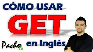 Aprende a usar el verbo GET en inglés con estas 3 bases  Clases inglés [upl. by Malin]