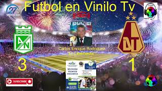 Nacional vs Deportes Tolima en vivo fecha 19 futbol colombiano CONEXION MUNDIAL el Cyber le Cuenta [upl. by Nosirrag]