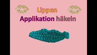 Lippen Applikation häkeln [upl. by Adnavoj]