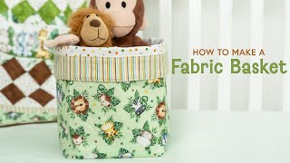 How to Make a Fabric Basket  Shabby Fabrics [upl. by Amek]