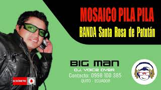 MOSAICO PILA PILA  BANDA SANTA ROSA DE PATUTÁN  2024 bigmandjmusic [upl. by Sik]