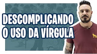 DESCOMPLICANDO O USO DA VÍRGULA [upl. by Lemuelah]