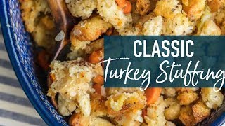 Classic Turkey Stuffing Recipe [upl. by Barris672]