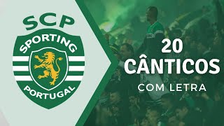 Sporting CP  20 Cânticos com Letra [upl. by Hedi]