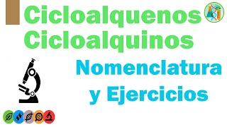 CICLOALQUENOS Y CICLOALQUINOS Nomenclatura y Ejercicios [upl. by Aiden]