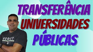 COMO CONSEGUIR A TRANSFERÊNCIA NA UNIVERSIDADE PÚBLICA INFORMAÇÕES E EDITAIS ABERTOS [upl. by Keram]