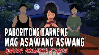 PINOY ANIMATED STORY  PABORITONG KARNE NG MAG ASAWANG ASWANGTRUE ANIMATED STORIESPINOY NIGHTMARE [upl. by Anirehtak]