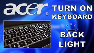 How to Acer Laptop Keyboard Light Turn On [upl. by Alroi]