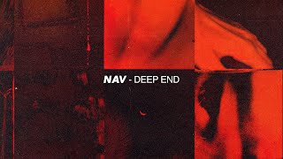 NAV  Deep End [upl. by Thema556]