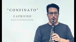 quotCONFINATOquot  Capricho para clarinete solo [upl. by Aoket]