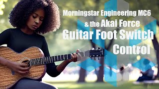 Morningstar Engineering MC6 amp the Akai Force  Guitar Foot switch Control [upl. by Osanna972]