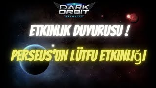 Darkorbit Perseusun Lütfu etkinliği 4 Eylül  10 Eylül Arası Bizlerle [upl. by Oznarol]