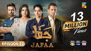 Jafaa  Ep 22 CC  18th Oct 2024  Sponsored By Salai Masterpaints amp Ujooba Beauty Cream  HUM TV [upl. by Hsilgne]