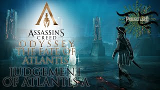 Assassins Creed Odyssey 2018  The Fate of Atlantis  Judgement of Atlantis A [upl. by Enitsrik554]