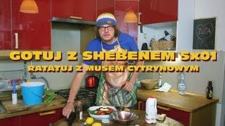 Gotuj z Shebenem odc 28  Ratatuj z musem cytrynowym na słonecznikach Van Gogha [upl. by Eenehs603]