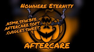 Nowhere Eternity  Aftercare ASMRBFEASMR BOYFRIENDAFTERCARECUDDLESSWEETSOFTNECESSARY [upl. by Elyak747]