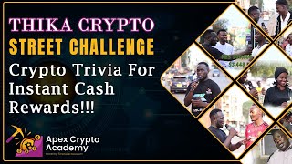 Thika Crypto Street Challenge  APEX CRYPTO ACADEMY [upl. by Oliric]