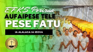 EFKS Porirua Aufaipese  Pese Fatu Ia Alalaga ia Ieova [upl. by Yelrah]