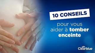 10 conseils pour vous aider à tomber enceinte [upl. by Laro]