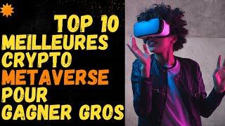 Voici le top 10 ultime des meilleures crypto de metaverse qui peuvent faire X1000 à ne pas manquer [upl. by Raynata]