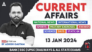 13 JANUARY CURRENT AFFAIRS 2024  ALL EXAMS IMP CURRENT AFFAIRS  ASHISH GAUTAM SIR [upl. by Clorinda]